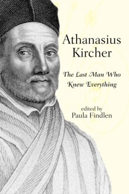 Athanasius Kircher by Paula Findlen