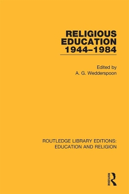 Religious Education 1944-1984 by A. G. Wedderspoon