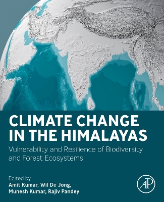 Climate Change in the Himalayas: Vulnerability and Resilience of Biodiversity and Forest Ecosystems book