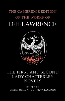 The First and Second Lady Chatterley Novels by D. H. Lawrence
