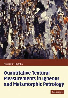 Quantitative Textural Measurements in Igneous and Metamorphic Petrology book