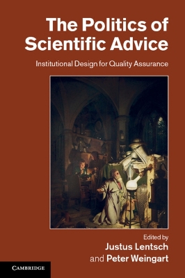 The Politics of Scientific Advice by Justus Lentsch