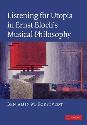 Listening for Utopia in Ernst Bloch's Musical Philosophy book