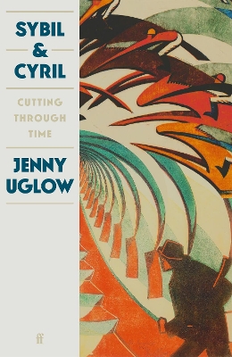 Sybil & Cyril: Cutting through Time by Jenny Uglow