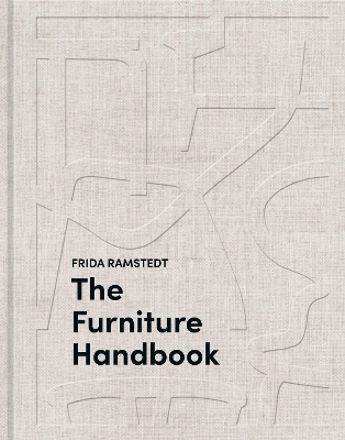 The Furniture Handbook: A Guide to Choosing, Arranging, and Caring for the Objects in Your Home book