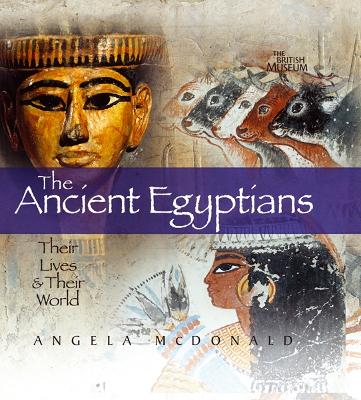 Ancient Egyptians: Their Lives and Their World book