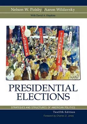 Presidential Elections by Nelson W Polsby