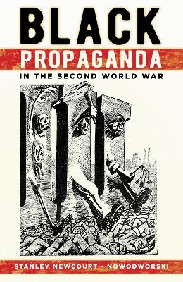 Black Propaganda in the Second World War book