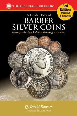Guide Book of Barber Silver Coins 3rd Edition book