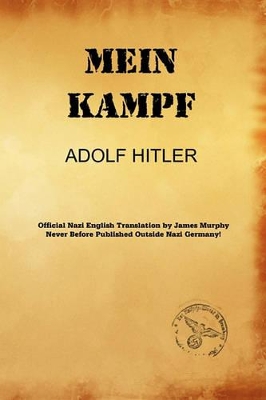 Mein Kampf (James Murphy Translation) by Adolf Hitler