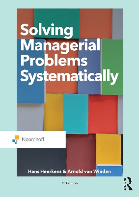 Solving Managerial Problems Systematically by Hans Heerkens