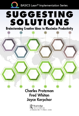 Suggesting Solutions: Brainstorming Creative Ideas to Maximize Productivity by Charles Protzman