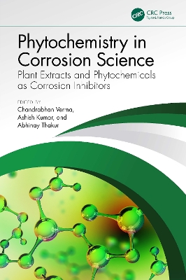 Phytochemistry in Corrosion Science: Plant Extracts and Phytochemicals as Corrosion Inhibitors book
