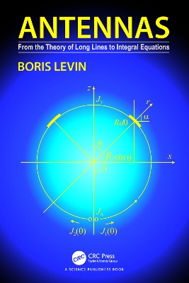 Antennas: From the Theory of Long Lines to Integral Equations book