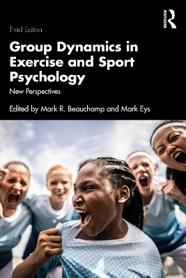 Group Dynamics in Exercise and Sport Psychology: New Perspectives book