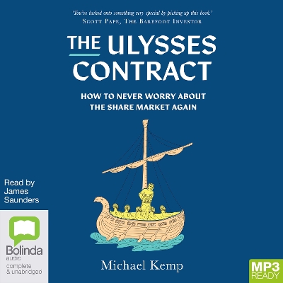The Ulysses Contract: How to never worry about the share market again by Michael Kemp