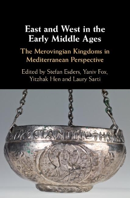 East and West in the Early Middle Ages book