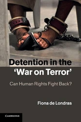 Detention in the 'War on Terror' by Fiona de Londras