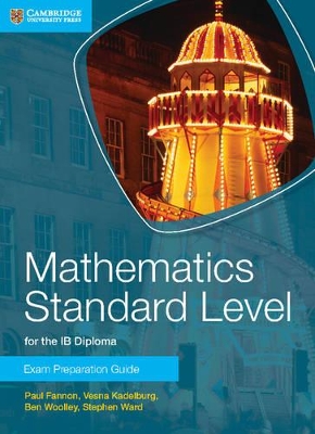 Mathematics Standard Level for the IB Diploma Exam Preparation Guide book
