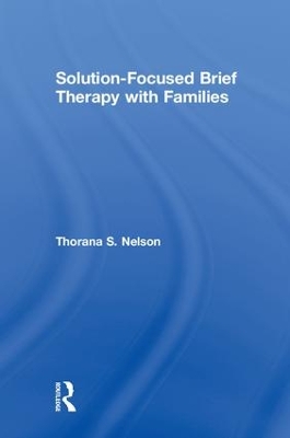 Solution-Focused Brief Therapy with Families book