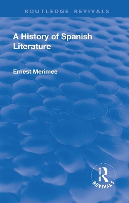 Revival: A History of Spanish Literature (1930) by Ernest Merimee