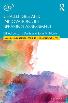 Challenges and Innovations in Speaking Assessment by Larry Davis