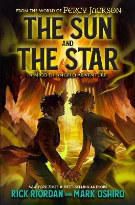 From the World of Percy Jackson: The Sun and the Star by Rick Riordan
