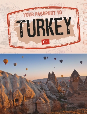 Your Passport to Turkey by Nancy Dickmann