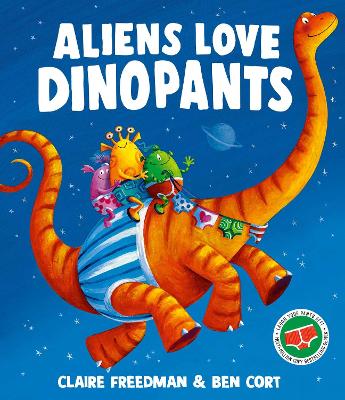 Aliens Love Dinopants by Claire Freedman