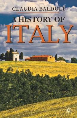 A History of Italy by Claudia Baldoli