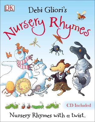 Nursery Rhymes: Book & CD by Debi Gliori