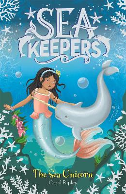 Sea Keepers: The Sea Unicorn: Book 2 book