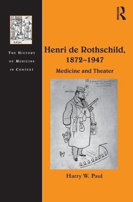 Henri de Rothschild, 1872–1947: Medicine and Theater book