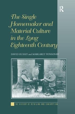The Single Homemaker and Material Culture in the Long Eighteenth Century book