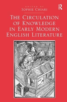 Circulation of Knowledge in Early Modern English Literature book