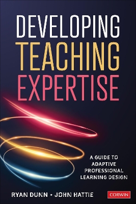 Developing Teaching Expertise: A Guide to Adaptive Professional Learning Design book