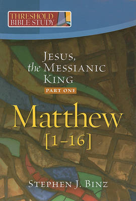 Jesus, the Messianic King (Matthew 1-16) book