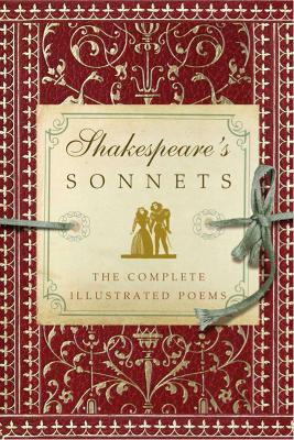 Shakespeare's Sonnets: The Complete Illustrated Edition book