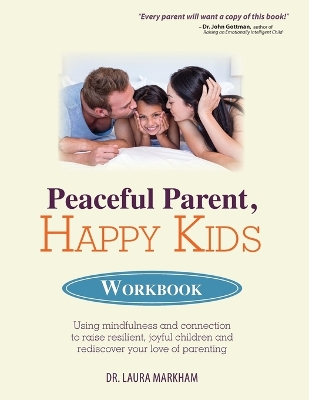 Peaceful Parent, Happy Kids Workbook book