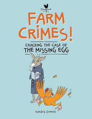 Farm Crimes: Cracking the Case of the Missing Egg book