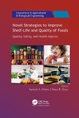 Novel Strategies to Improve Shelf-Life and Quality of Foods by Santosh K. Mishra