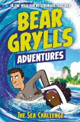 Bear Grylls Adventure 4: The Sea Challenge book