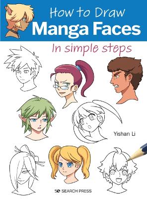 How to Draw: Manga Faces: In Simple Steps book