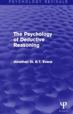 The Psychology of Deductive Reasoning by Jonathan Evans