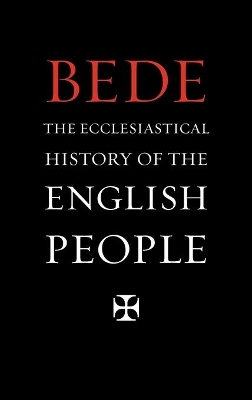 The Ecclesiastical History of the English People by Bede