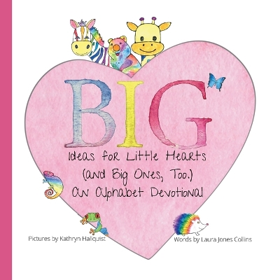 Big Ideas for Little Hearts (and Big Ones, Too) book