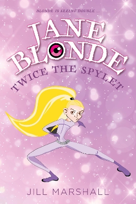Jane Blonde Twice the Spylet by Jill Marshall