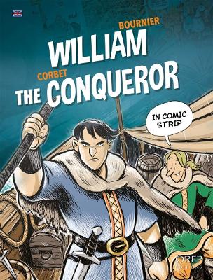 William the Conqueror: The epic of William the Conqueror explained to children book