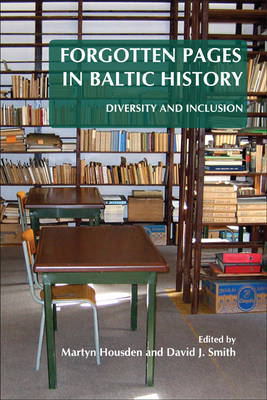 Forgotten Pages in Baltic History by Martyn Housden