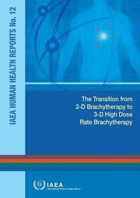 transition from 2-D Brachytherapy to 3-D High Dose Rate Brachytherapy book